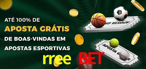 rree bet Ate 100% de Aposta Gratis